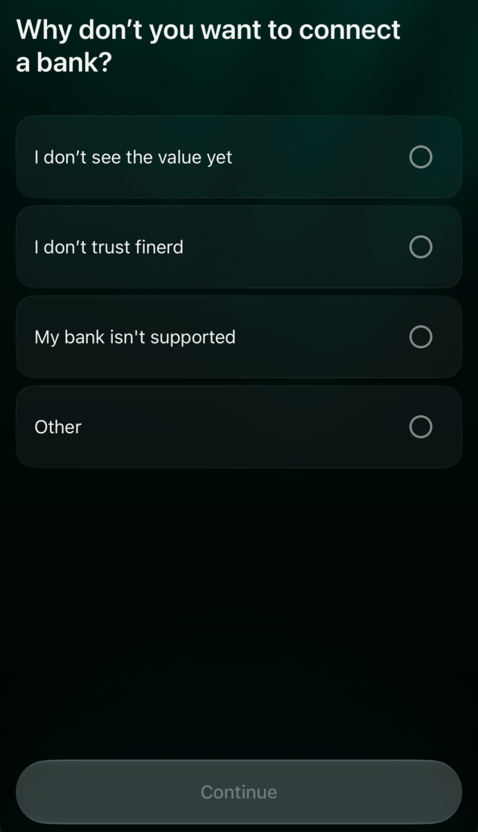 Why don't you want to connect a bank?の画面。4つの理由とContinueボタン。