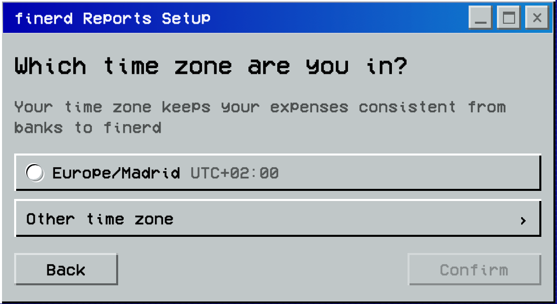 Select your time zone, then Confirm.