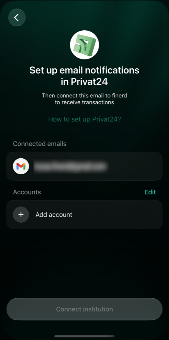 iOSのPrivatBank画面。Connected emailsの下にGmailアドレス(ぼかし済み)、Accountsの下にAdd account、Connect institution。