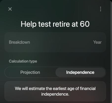 Scenario panel Help test retire at 60 with Breakdown Year and Calculation type set to Independence, showing We will estimate the earliest age of financial independence.