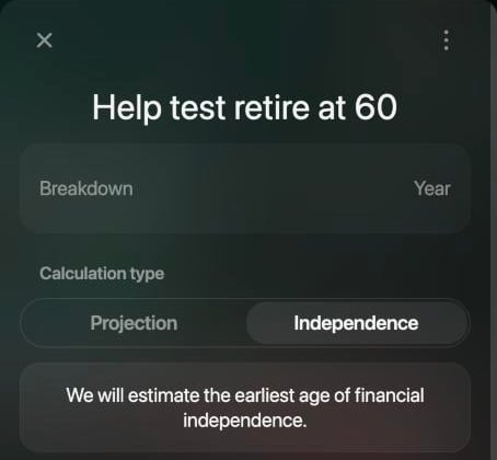 Scenario panel Help test retire at 60 with Breakdown Year and Calculation type set to Independence, showing We will estimate the earliest age of financial independence.
