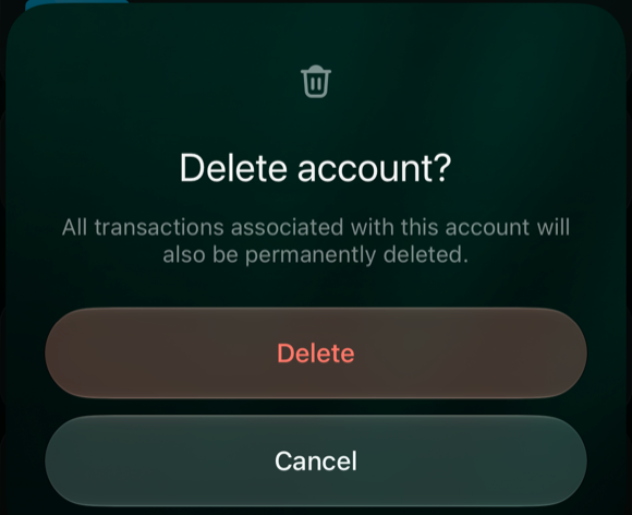 iOS Delete account? All transactions associated with this account will also be permanently deleted. Delete and Cancel.