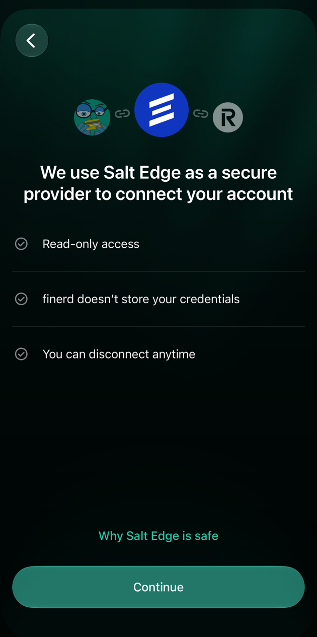iOS screen We use Salt Edge as a secure provider to connect your account, listing Read-only access, finerd doesn’t store your credentials and You can disconnect anytime, with Why Salt Edge is safe and Continue.