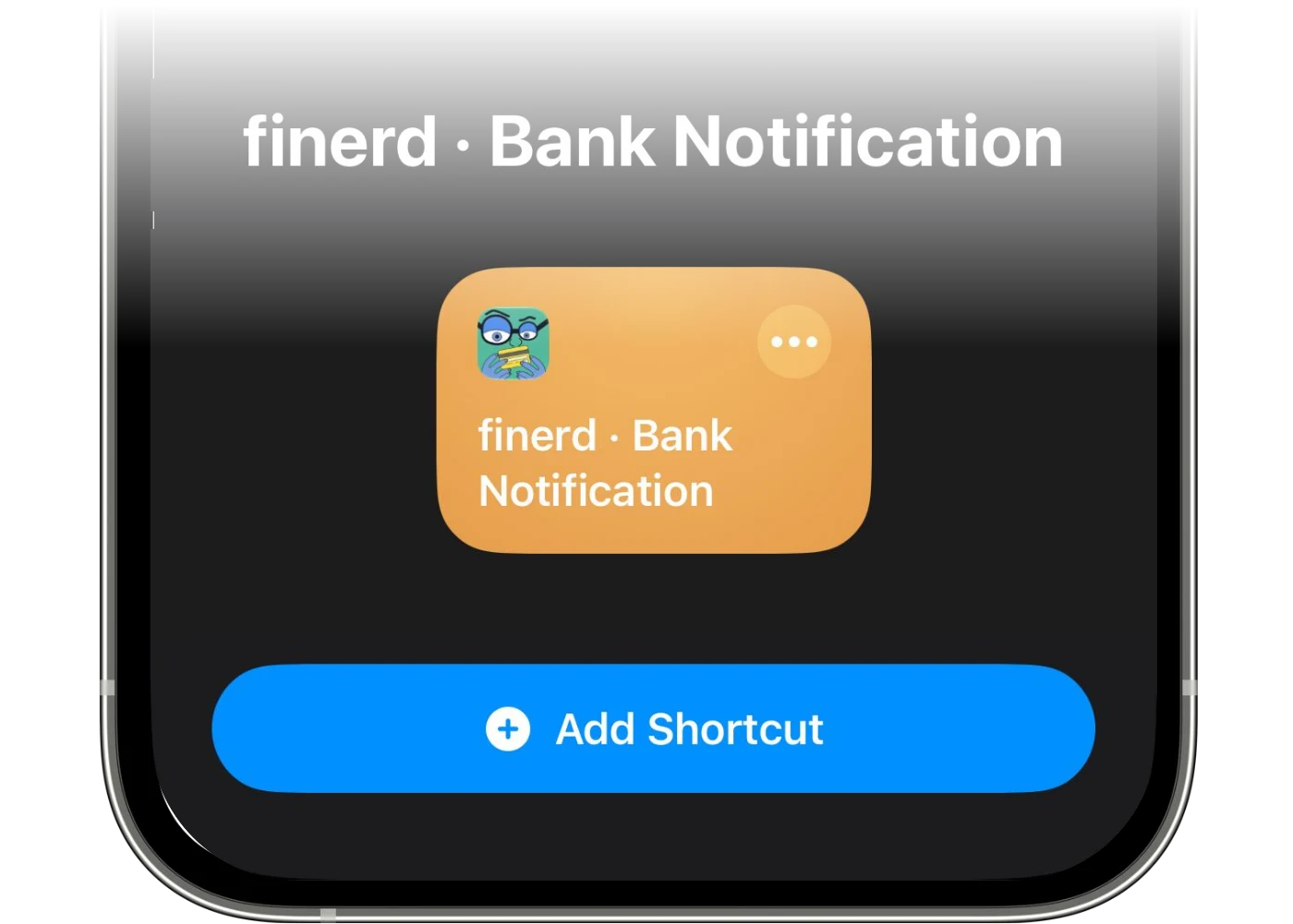 The finerd Bank Notification shortcut ready to add