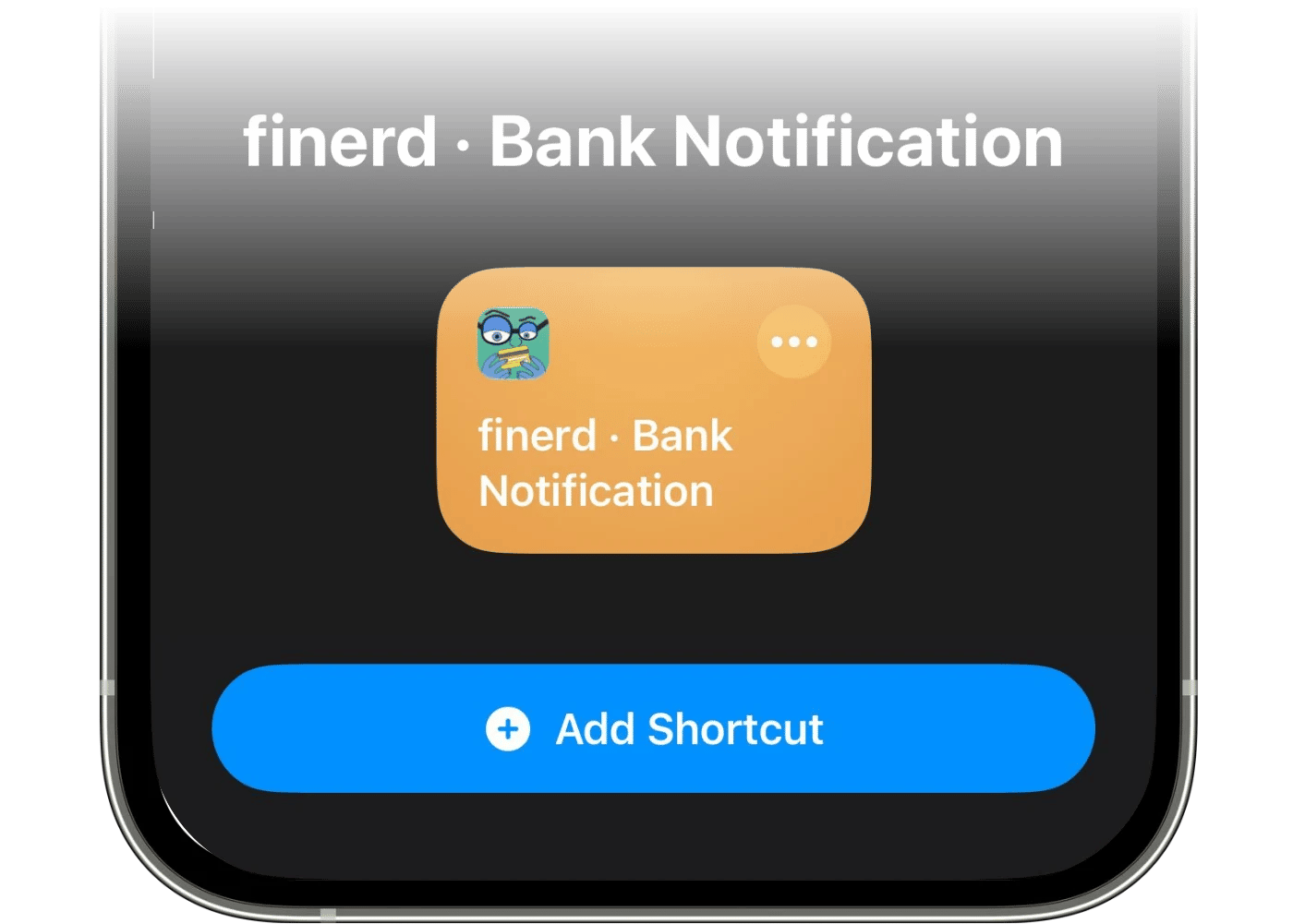 追加できる状態のfinerd Bank Notificationショートカット