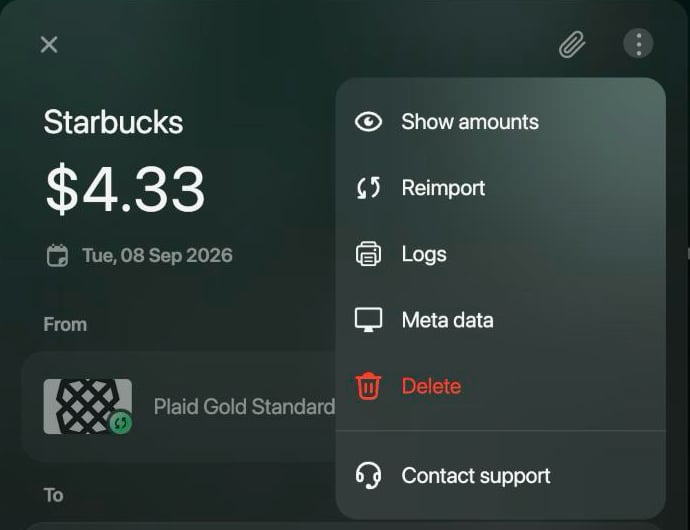Starbucks transaction of $4.33 with its ⋮ menu open: Show amounts, Reimport, Logs, Meta data, Delete and Contact support.