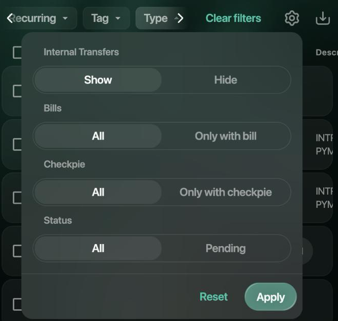 Transactions with the Type filter open: Internal Transfers Show or Hide, Bills All or Only with bill, Checkpie All or Only with checkpie, Status All or Pending, with Reset and Apply.
