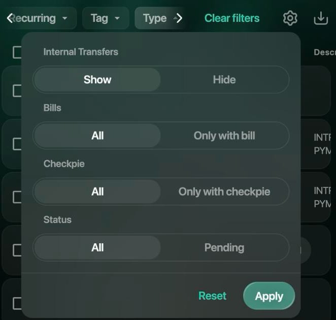 Transactions with the Type filter open: Internal Transfers Show or Hide, Bills All or Only with bill, Checkpie All or Only with checkpie, Status All or Pending, with Reset and Apply.