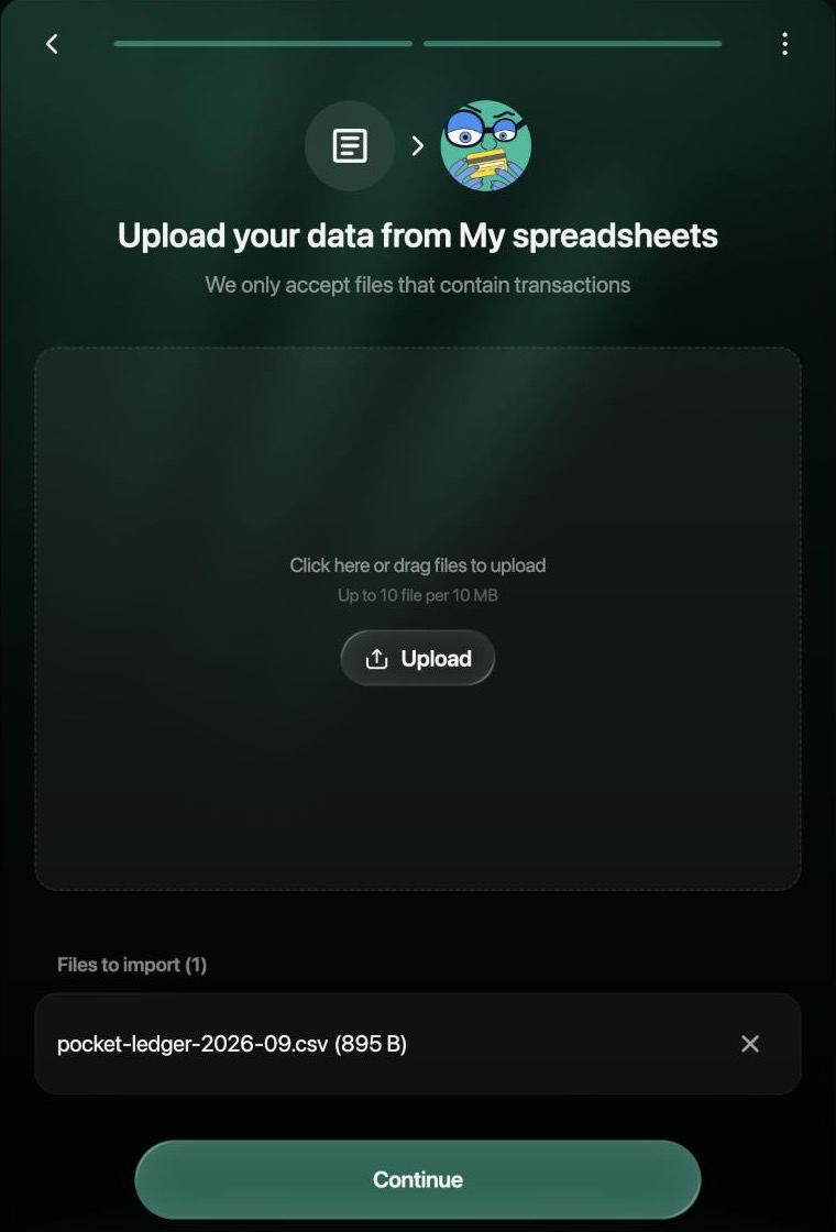 Upload your data from My spreadsheets: We only accept files that contain transactions, an upload area with an Upload button, and Files to import (1) with pocket-ledger-2026-09.csv (895 B) and a Continue button.