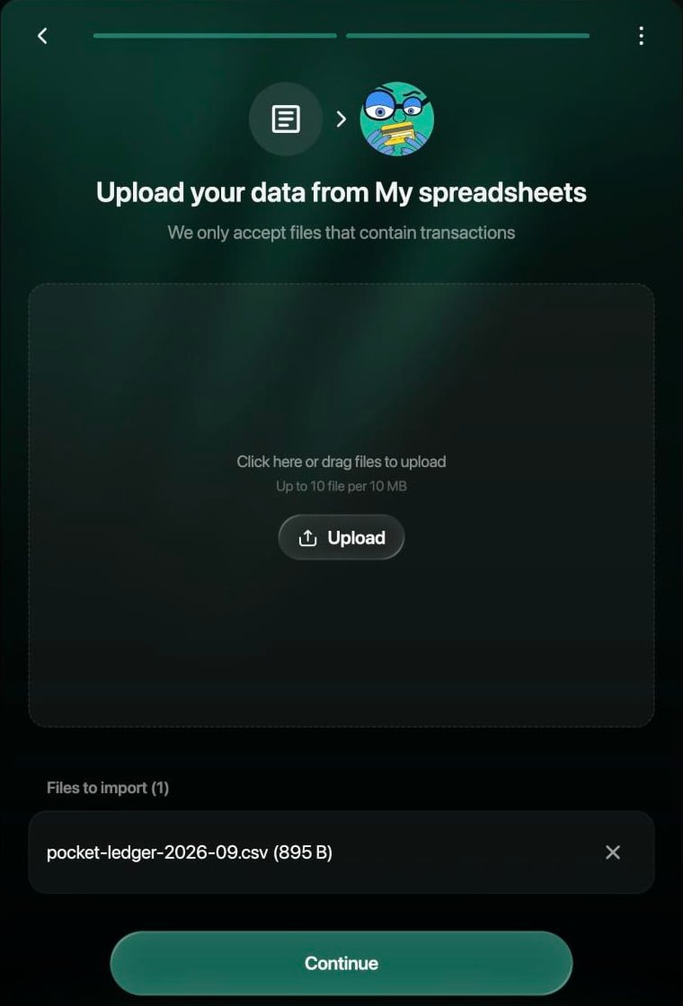 Upload your data from My spreadsheets: We only accept files that contain transactions, an upload area with an Upload button, and Files to import (1) with pocket-ledger-2026-09.csv (895 B) and a Continue button.