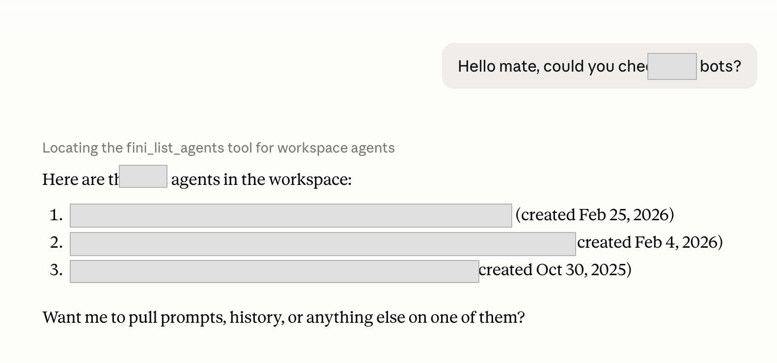 A Claude chat where the user asks to list the workspace agents and Claude returns a numbered list of agents with their IDs and creation dates, pulled through the Fini plugin