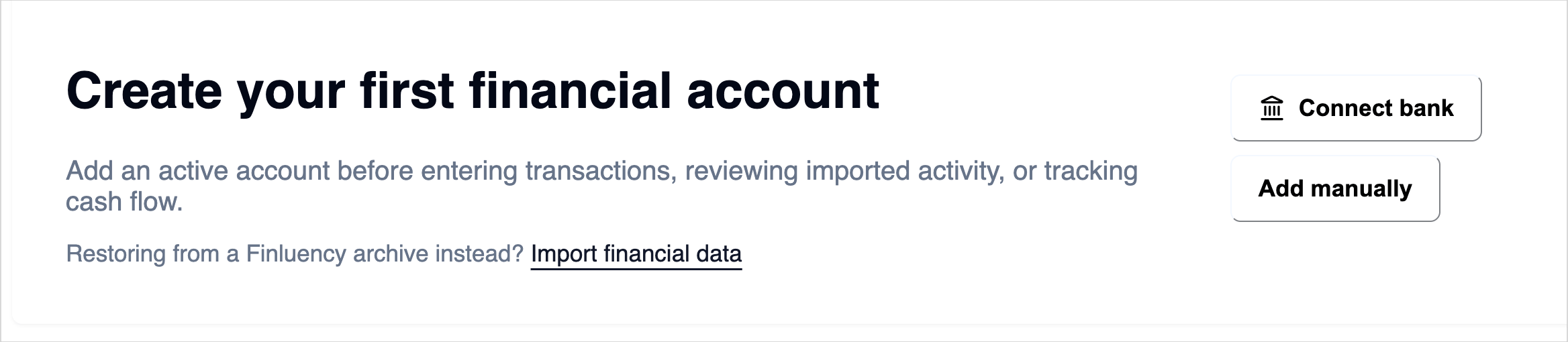 Create your first financial account panel with Connect bank and Add manually buttons