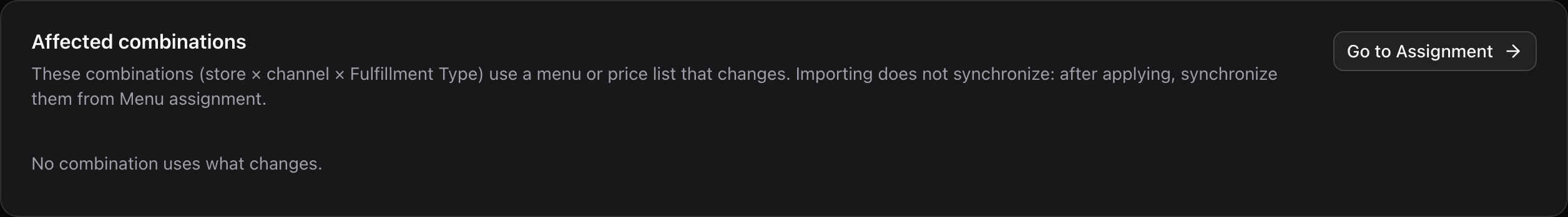 Affected combinations tab with the notice that importing does not synchronize and the Go to Assignment button