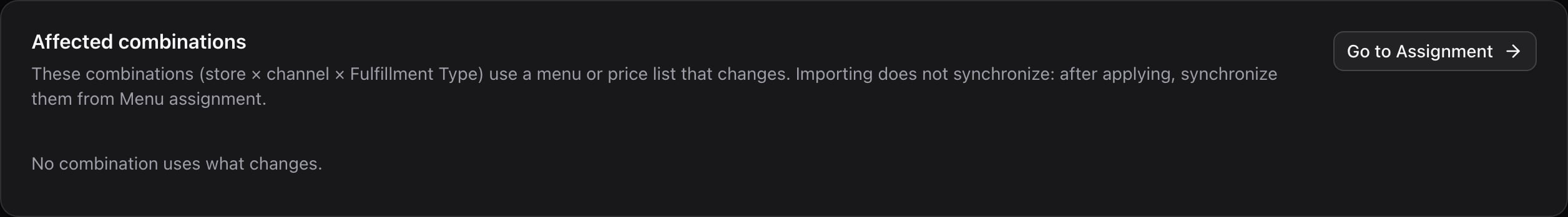 Affected combinations tab with the notice that importing does not synchronize and the Go to Assignment button