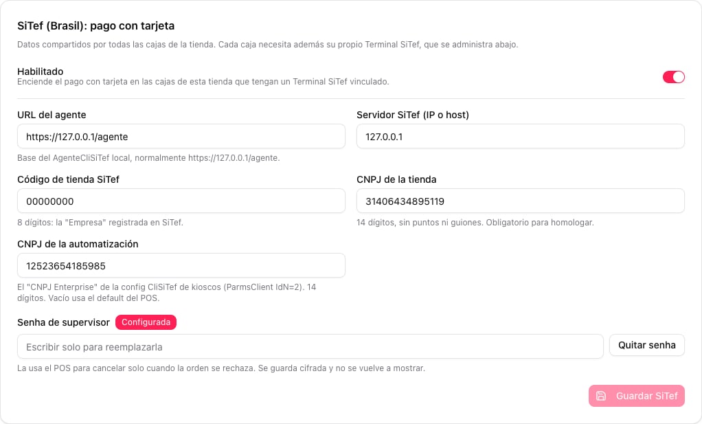 Tarjeta SiTef (Brasil): pago con tarjeta, con Habilitado encendido, URL del agente, servidor SiTef, código de tienda, los dos CNPJ y la senha de supervisor configurada