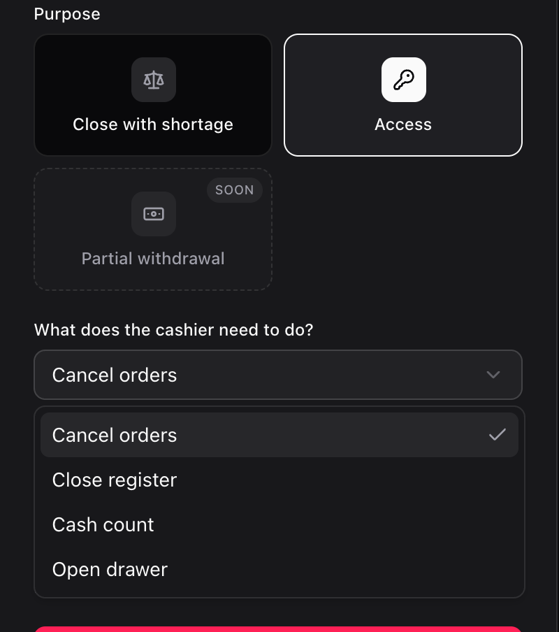 Access purpose with the list of operations: cancel orders, close register, cash count and open drawer
