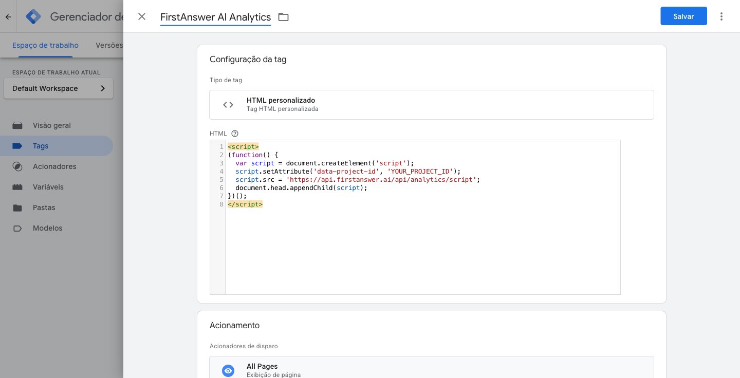 Tag completa com o nome FirstAnswer AI Analytics, snippet e acionador Todas as páginas configurados