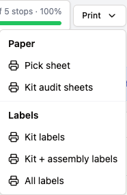 Print menu with a Paper group holding Pick sheet and Kit audit sheets, and a Labels group holding Kit labels, Kit + assembly labels, and All labels