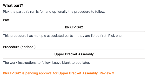 Run wizard Part step with a part and procedure selected, showing a message that the part is pending approval for the procedure alongside a Review link.