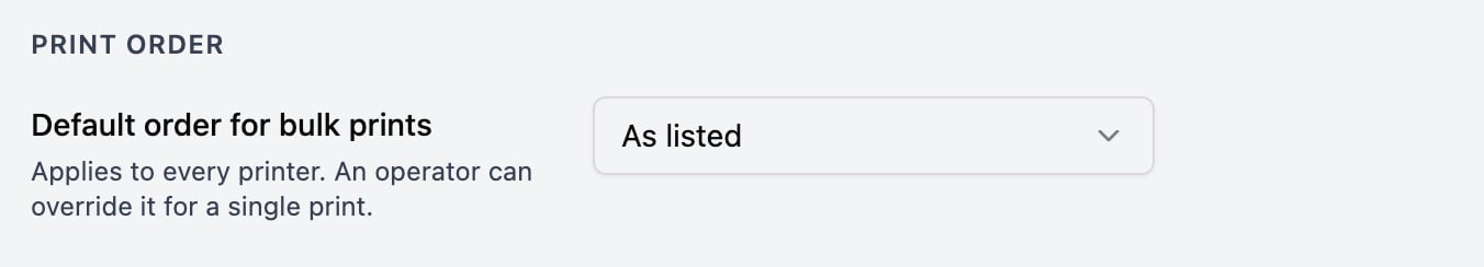 Print order settings section with Default order for bulk prints set to As listed and the description: Applies to every printer. An operator can override it for a single print.