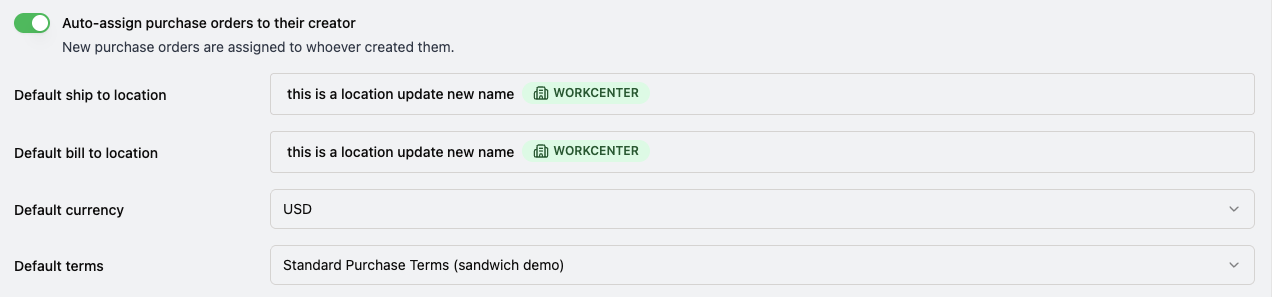 Purchases settings with the Auto-assign purchase orders to their creator toggle switched on, followed by Default ship to location, Default bill to location, Default currency, and Default terms