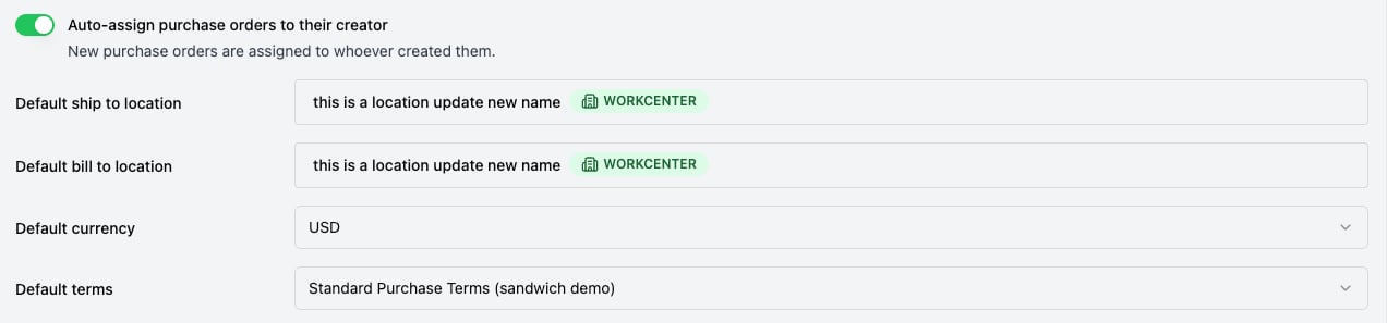 Purchases settings with the Auto-assign purchase orders to their creator toggle switched on, followed by Default ship to location, Default bill to location, Default currency, and Default terms