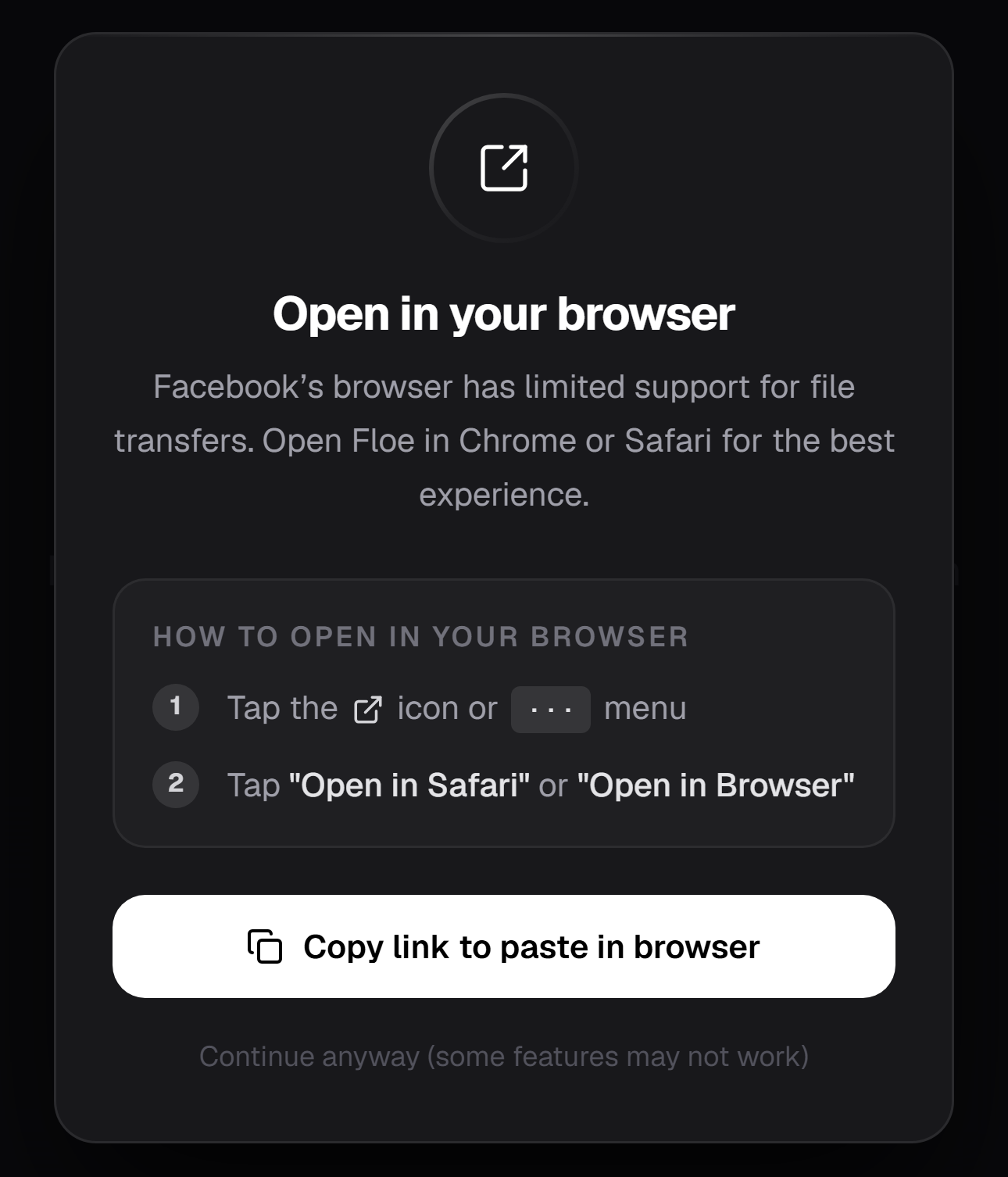 A full-screen Floe prompt reading Open in your browser, with two numbered steps for reaching Safari, a Copy link to paste in browser button, and a Continue anyway link