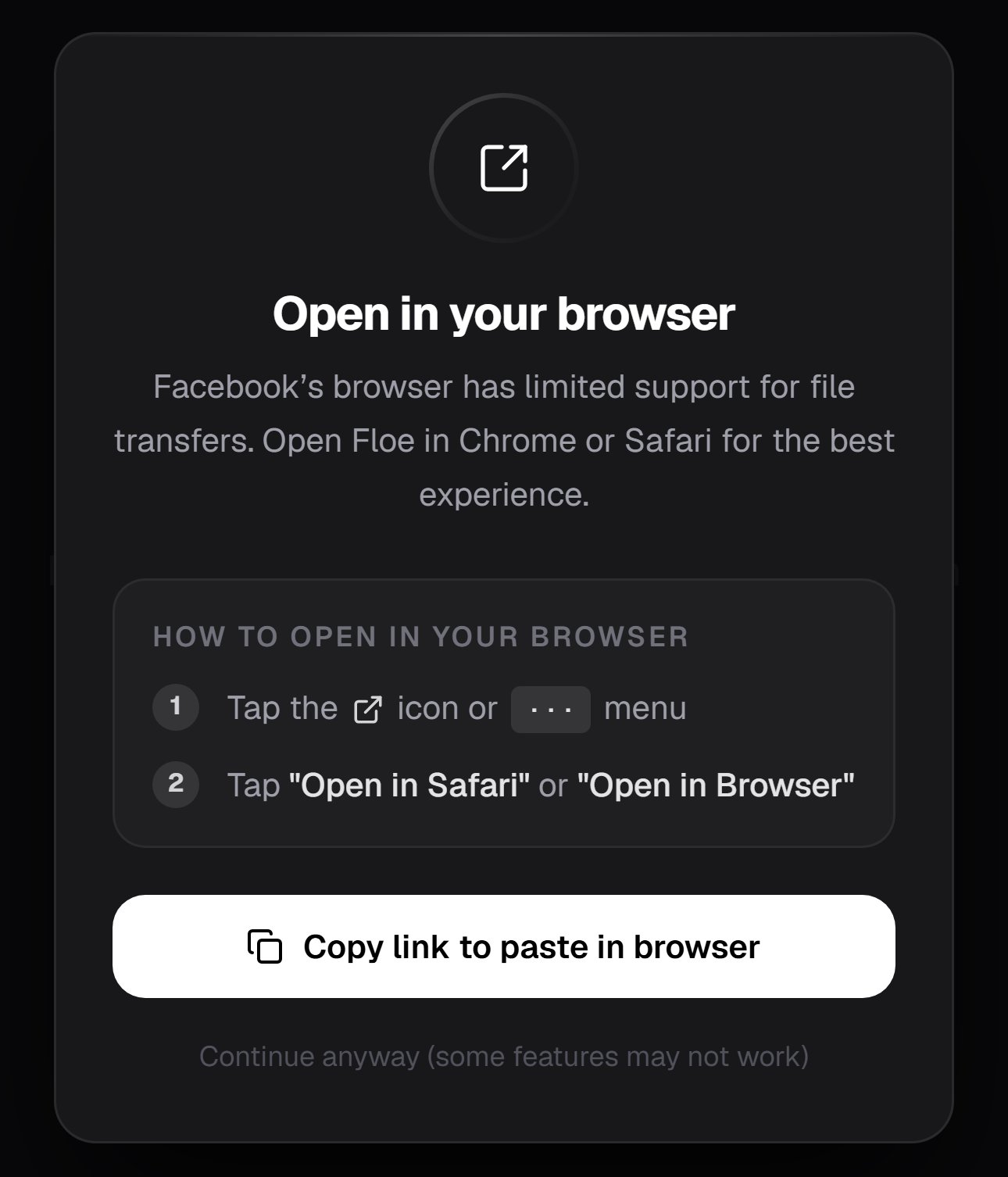 A full-screen Floe prompt reading Open in your browser, with two numbered steps for reaching Safari, a Copy link to paste in browser button, and a Continue anyway link