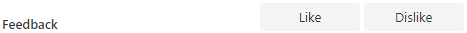 Summarisation Feedback Like and Dislike buttons