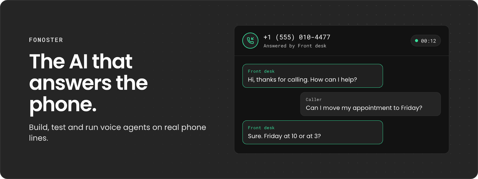 The AI that answers the phone: an incoming call answered by the Front desk agent, with the agent and the caller talking.