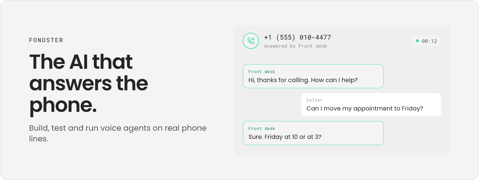 The AI that answers the phone: an incoming call answered by the Front desk agent, with the agent and the caller talking.