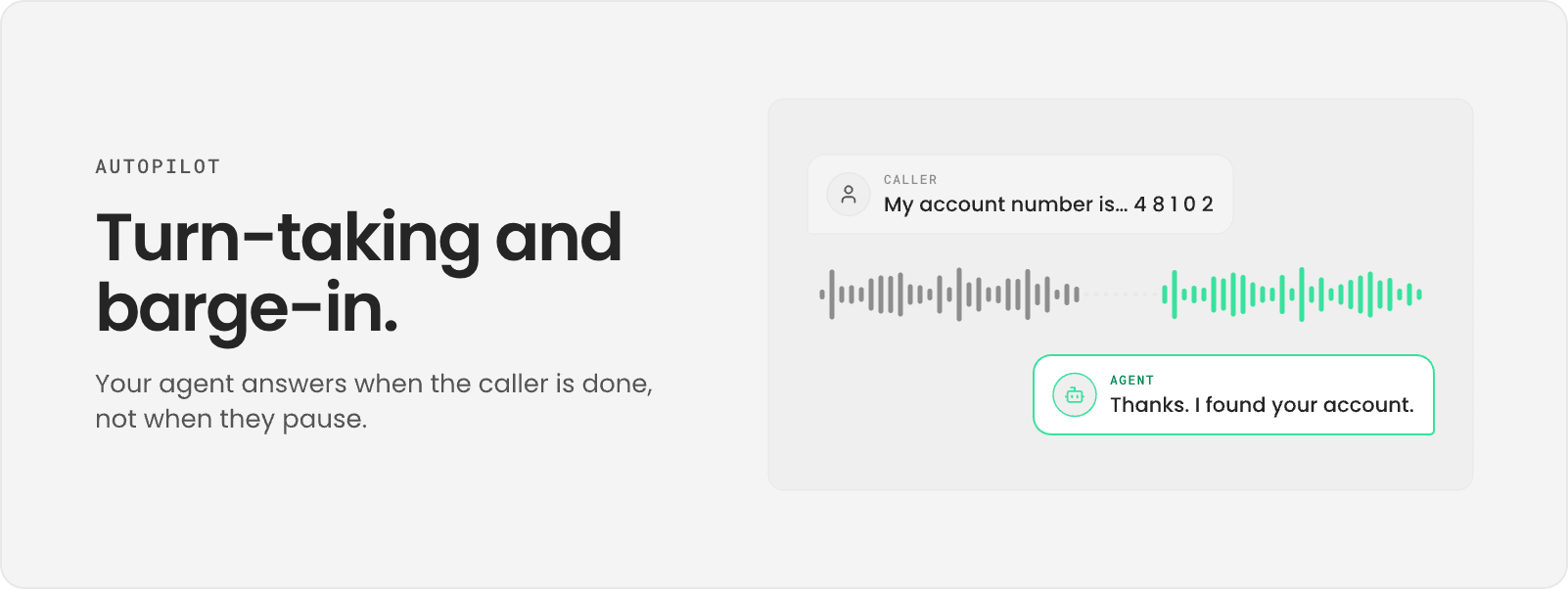 Turn-taking and barge-in: the caller says their account number with a pause in the middle, and the agent answers only after the caller is done.