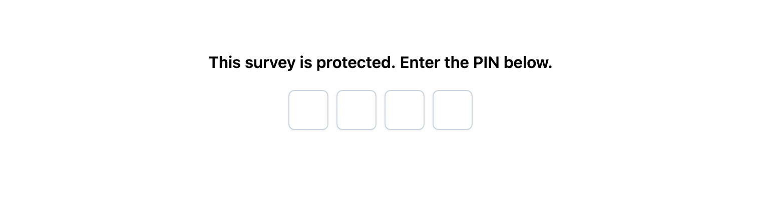 The PIN prompt a respondent sees