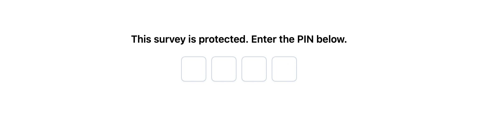 The PIN prompt a respondent sees