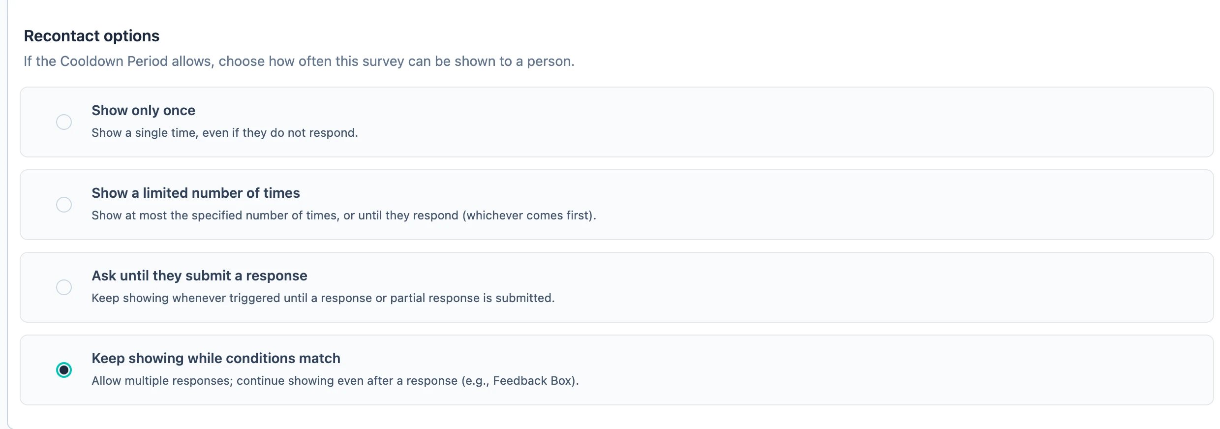 Recontact options, set to keep showing while conditions match