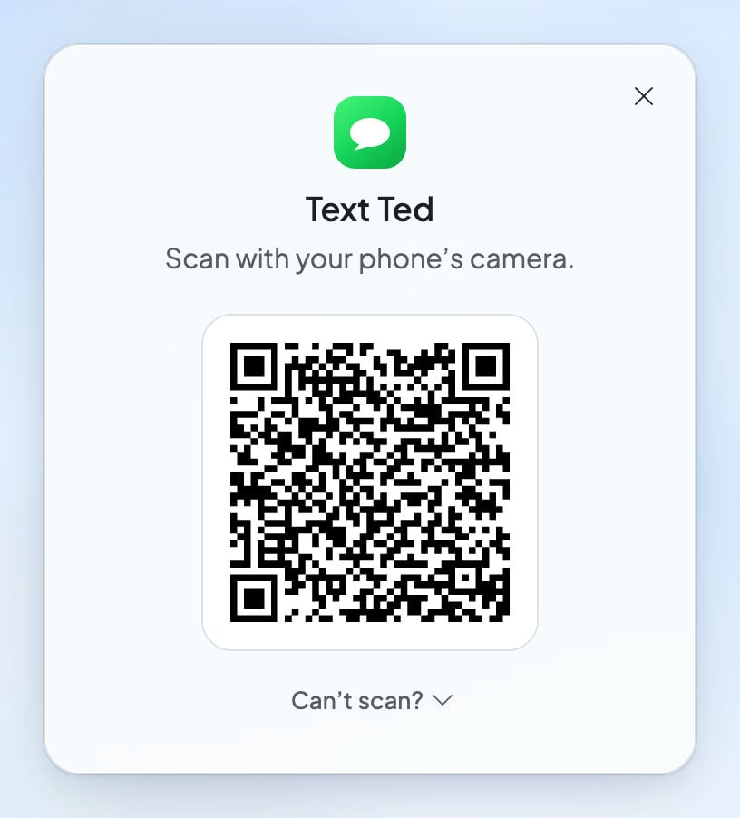 The Text Ted window on a computer: Scan with your phone’s camera, a QR code, and Can’t scan? under it.