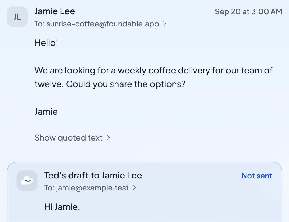 A customer’s email in the Inbox with Ted’s reply under it, headed Ted’s draft to Jamie Lee, with To and Not sent.