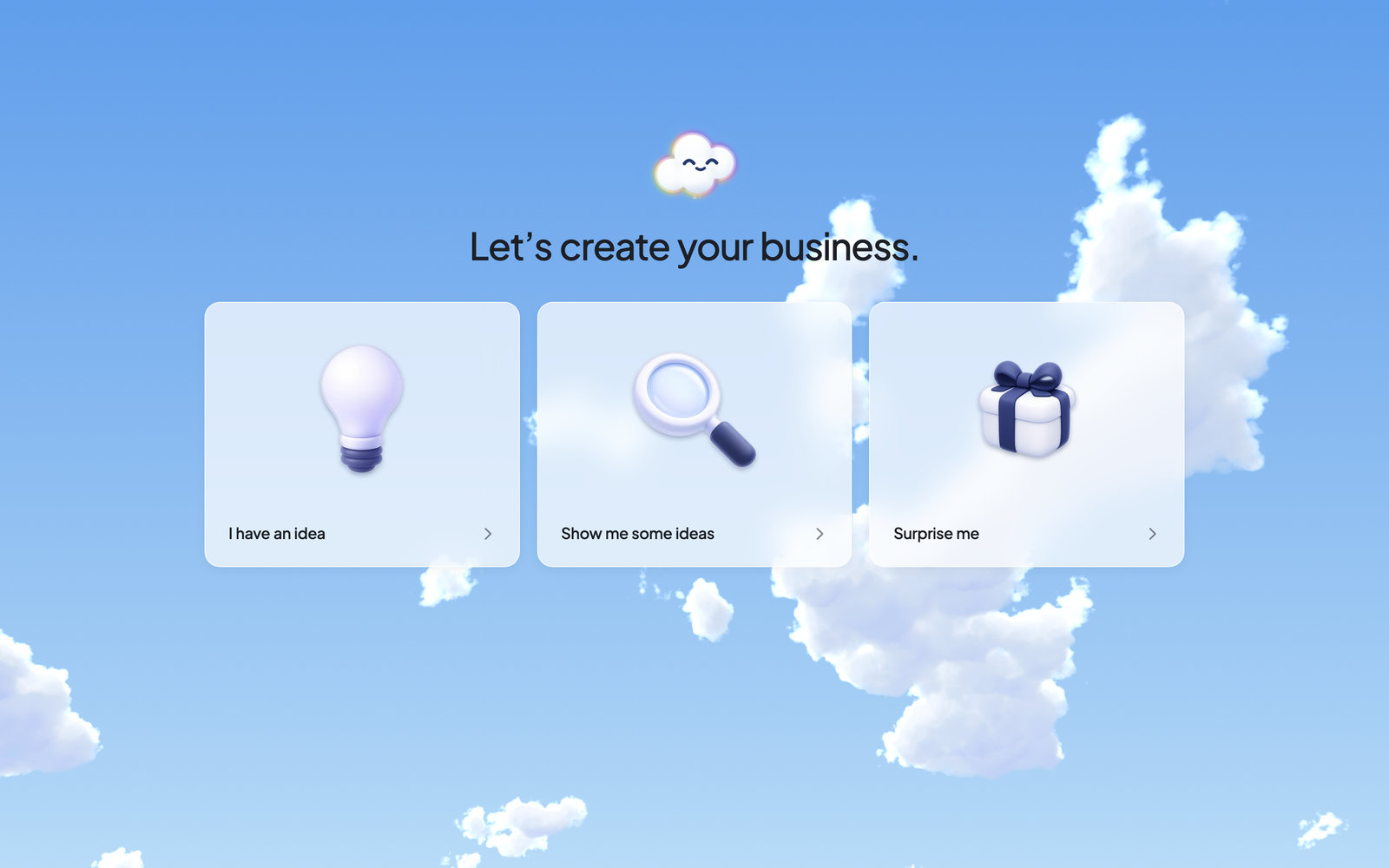 The first-run welcome screen asking you to create your business, with I have an idea, Show me some ideas and Surprise me.