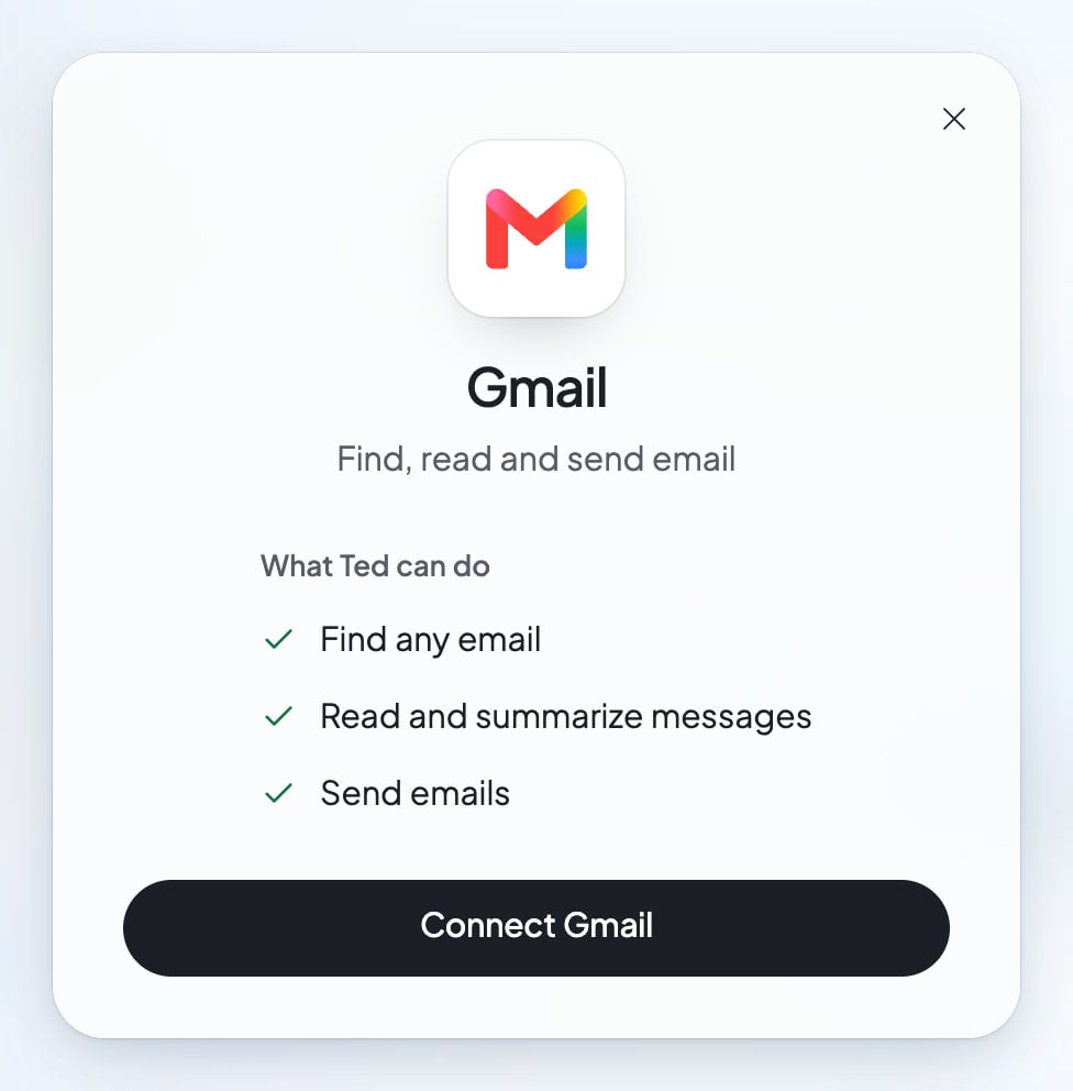 The Gmail card: what Ted can do with Gmail (find any email, read and summarize messages, send emails) and a Connect Gmail button.