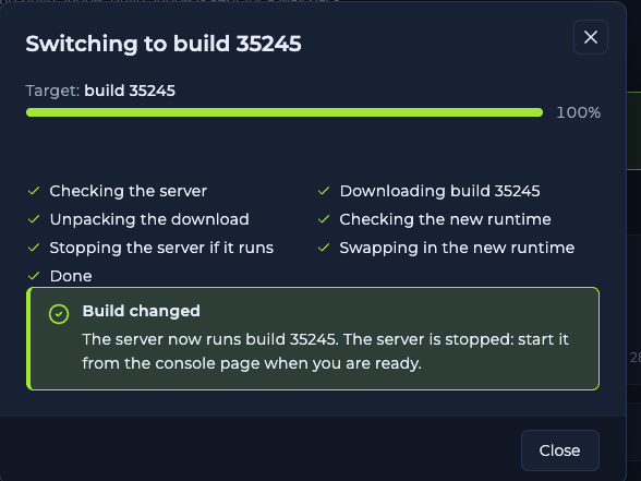 Progress list for switching builds with every step ticked, from Checking the server to Done, and a Build changed message saying the server now runs the new build and is stopped