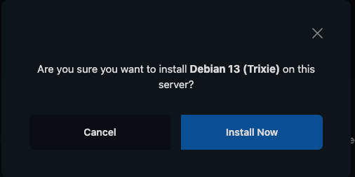 Dialog asking Are you sure you want to install Debian 13 (Trixie) on this server? with Cancel and Install Now buttons