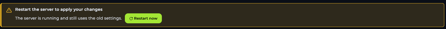 Yellow banner saying Restart the server to apply your changes, with a Restart now button