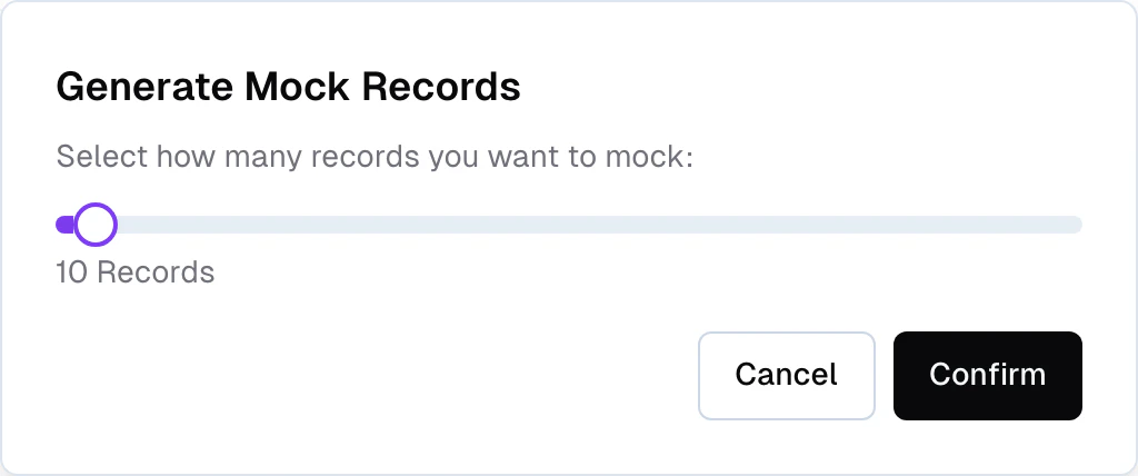 Generate mock records dialog with a slider to select record count from 1 to 500