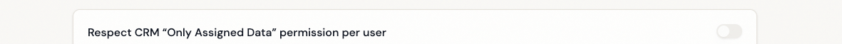 Funding Machine Data Access Permissions with the Respect CRM Only Assigned Data location toggle off by default