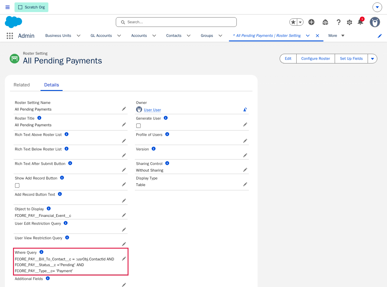 A Roster Setting record's Where Query field, reading FCORE_PAY__Bill_To_Contact__c = :usrObj.ContactId AND FCORE_PAY__Status__c = 'Pending' AND FCORE_PAY__Type__c = 'Payment', highlighted with a red box