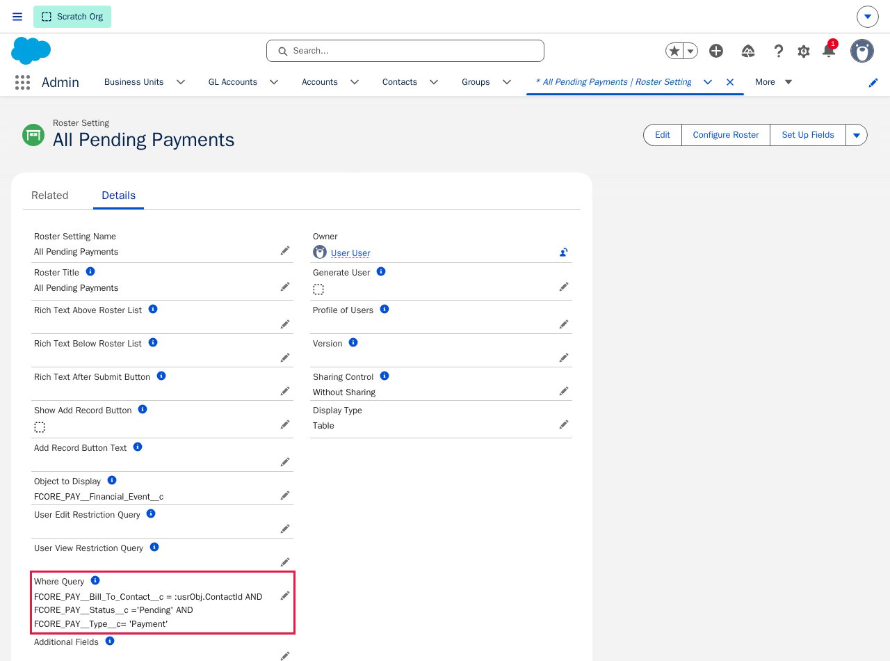 A Roster Setting record's Where Query field, reading FCORE_PAY__Bill_To_Contact__c = :usrObj.ContactId AND FCORE_PAY__Status__c = 'Pending' AND FCORE_PAY__Type__c = 'Payment', highlighted with a red box