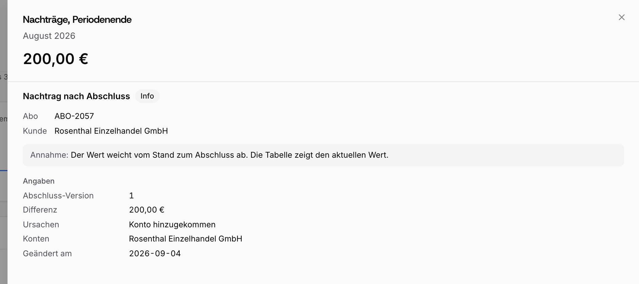 Detailansicht Nachträge Periodenende August 2026 mit 200,00 €, in der du Abo ABO-2057, Kunde Rosenthal Einzelhandel GmbH, Ursache Konto hinzugekommen und Geändert am 2026-09-04 liest