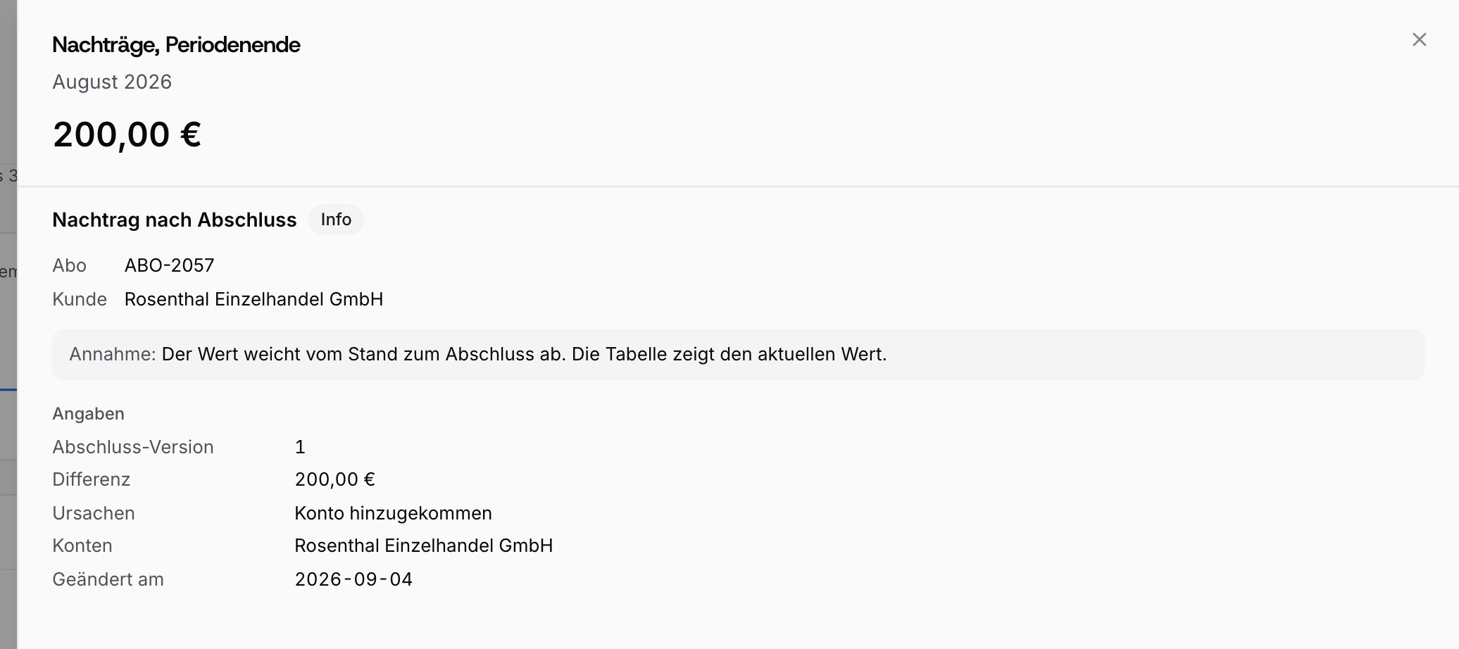 Detailansicht Nachträge Periodenende August 2026 mit 200,00 €, in der du Abo ABO-2057, Kunde Rosenthal Einzelhandel GmbH, Ursache Konto hinzugekommen und Geändert am 2026-09-04 liest