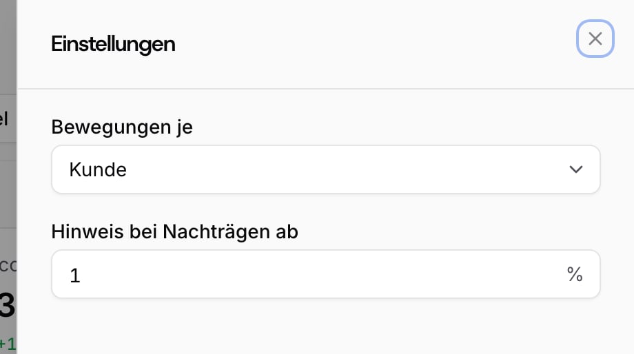Einstellungen mit den Feldern Bewegungen je und Hinweis bei Nachträgen ab 1 %, in denen du die Voreinstellung der Ebene und die Schwelle für Nachträge festlegst
