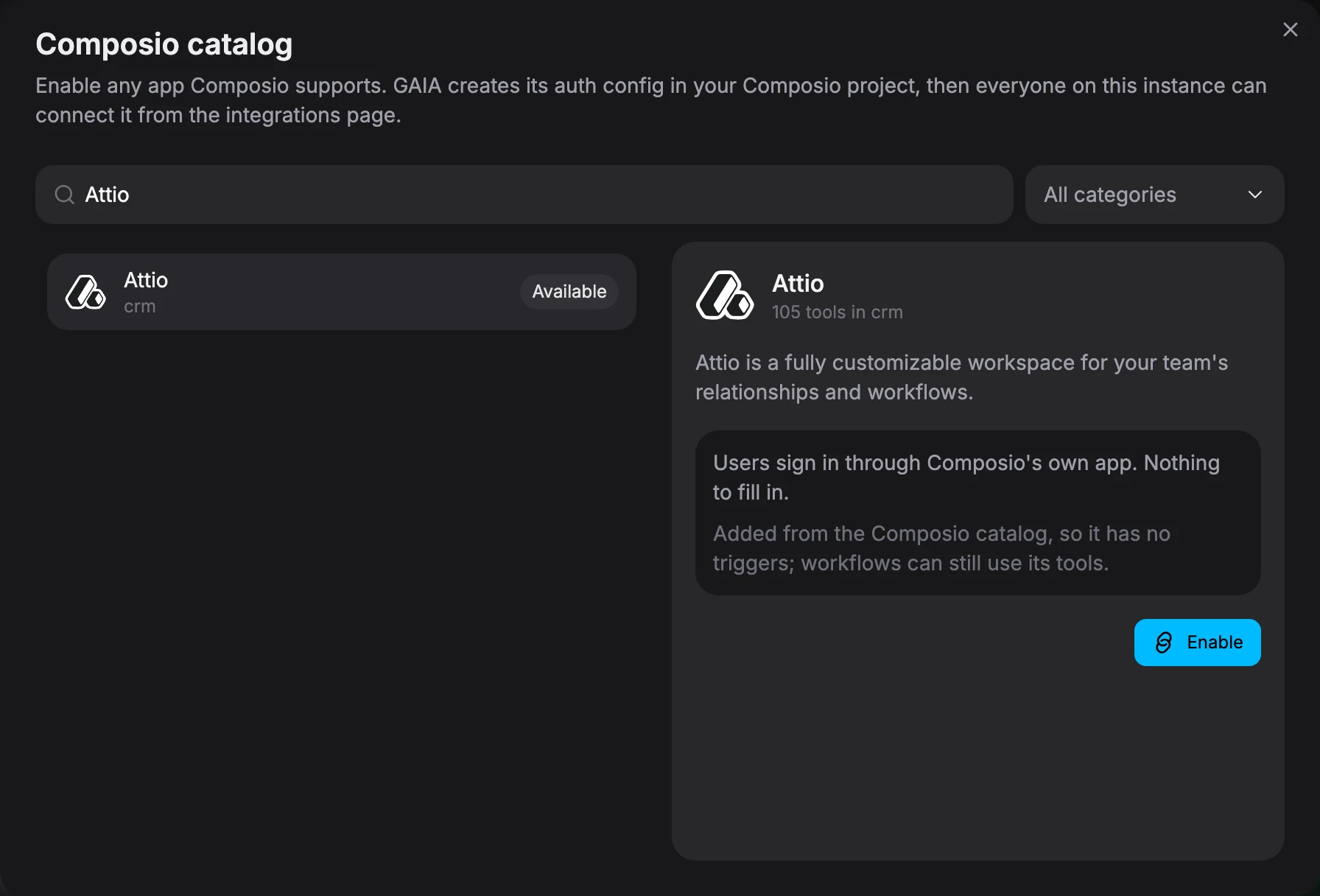 Composio catalog searched for Attio, with Attio marked Available and its detail pane: 105 tools in crm, a description, the note Users sign in through Composio's own app. Nothing to fill in, a note that catalog apps have no triggers, and an Enable button